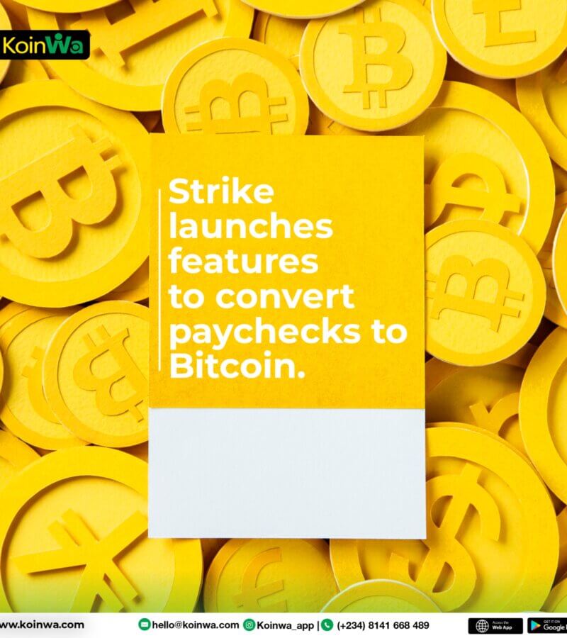 Strike launches features to convert Paychecks to Bitcoin