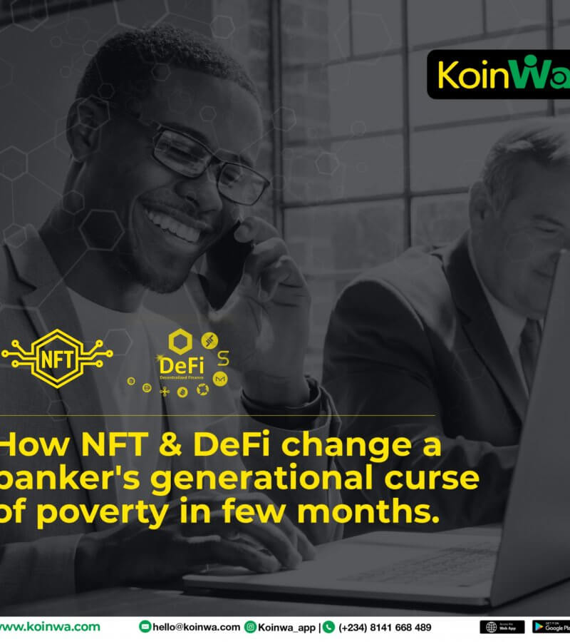 How NFT & DeFi change a banker’s generational curse of poverty in few months