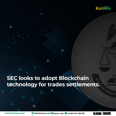 The Nigerian stock exchange looks to adopt Blockchain technology for trades settlements