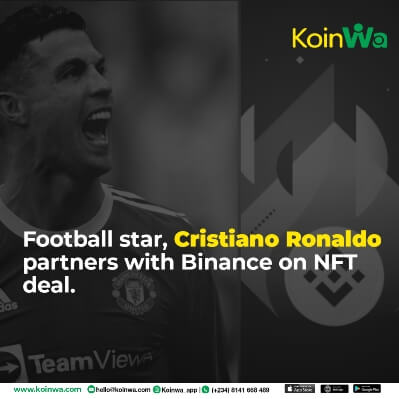 Football star, Christiano Ronaldo partners with Binance on NFT deal