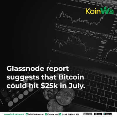 Glassnode report suggests that Bitcoin could hit $25k in July