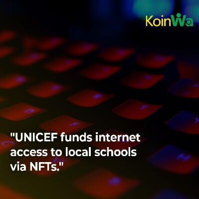 UNICEF funds internet access to local schools via NFTs