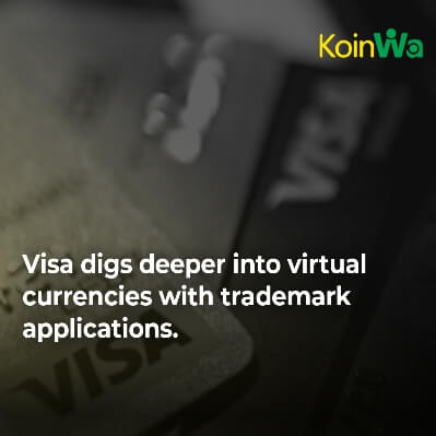 Visa digs deeper into virtual currencies with trademark applications